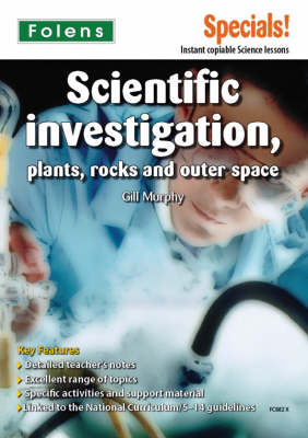 Secondary Specials!: Science- Scientific Investigation, Plants, Rocks and Outer Space