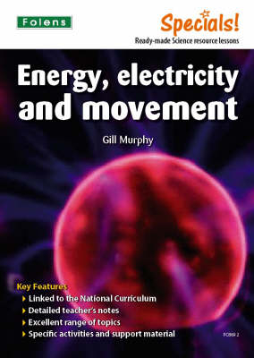 Secondary Specials!: Science- Energy, Electricity and Movement
