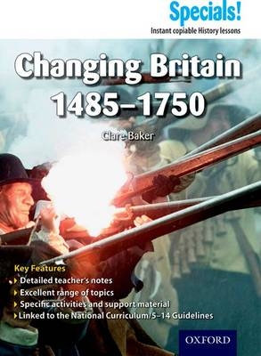 Secondary Specials!: History - Changing Britain 1485-1750