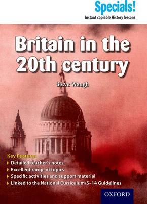 Secondary Specials!: History - Britain in the 20th Century