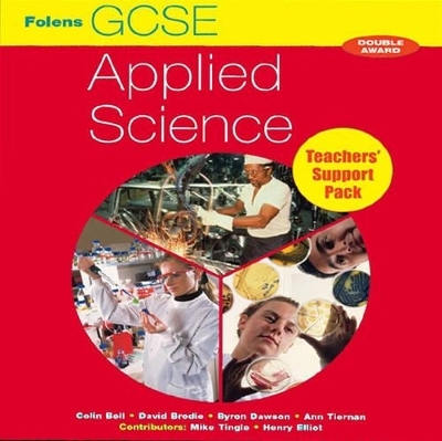 GCSE Applied Science: AQA Support Pack (teachers Guide CD & SL) - Colin Bell, David Brodie, Byron Dawson, Ann Tiernan