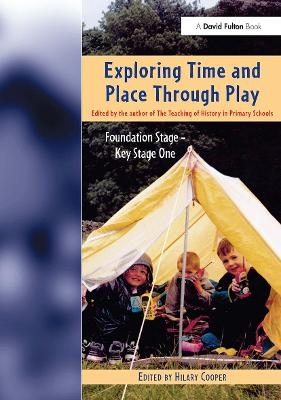 Exploring Time and Place Through Play - Hilary Cooper