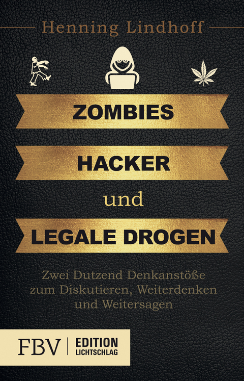 Zombies, Hacker und legale Drogen - Henning Lindhoff