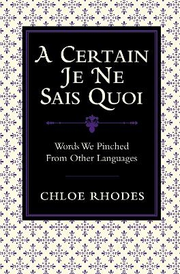 A Certain Je Ne Sais Quoi - Chloe Rhodes