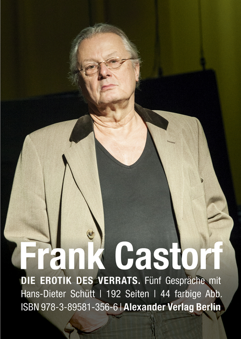 Die Erotik des Verrats - Frank Castorf, Hans-Dieter Sch&uuml;tt