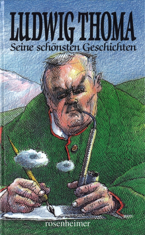 Seine sch&ouml;nsten Geschichten - Ludwig Thoma