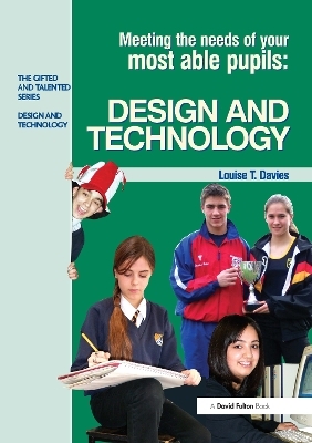 Meeting the Needs of Your Most Able Pupils in Design and Technology - Louise Davies