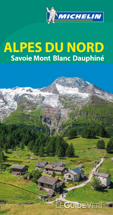 Alpes du Nord : Savoie, Mont-Blanc, Dauphin&eacute; -  Manufacture fran&ccedil;aise des pneumatiques Michelin