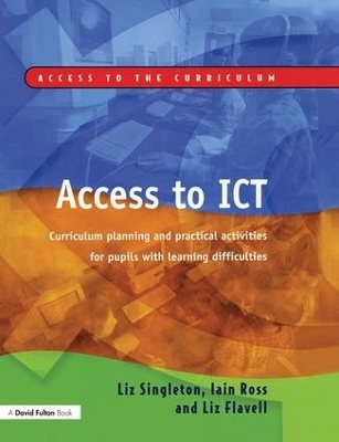 Access to ICT - Liz Singleton, Iain Ross, Liz Flavell