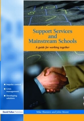 Support Services and Mainstream Schools - Mike Blamires, John Moore