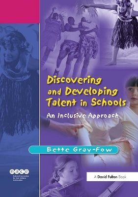 Discovering and Developing Talent in Schools - Bette Gray-Fow