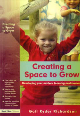 Creating a Space to Grow - Gail Ryder Richardson