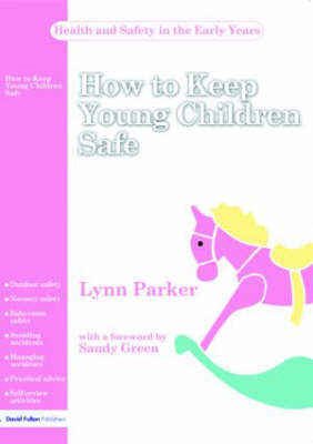 How to Keep Young Children Safe - Lynn Parker