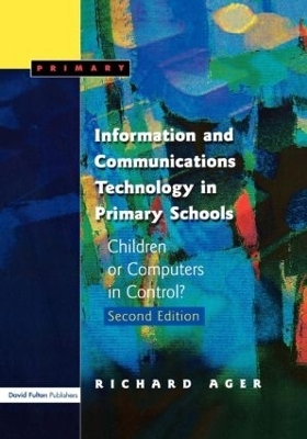 Information and Communications Technology in Primary Schools - Richard Ager