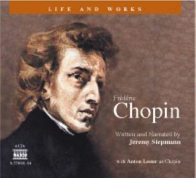 Chopin: His Life and Works - Jeremy Siepmann