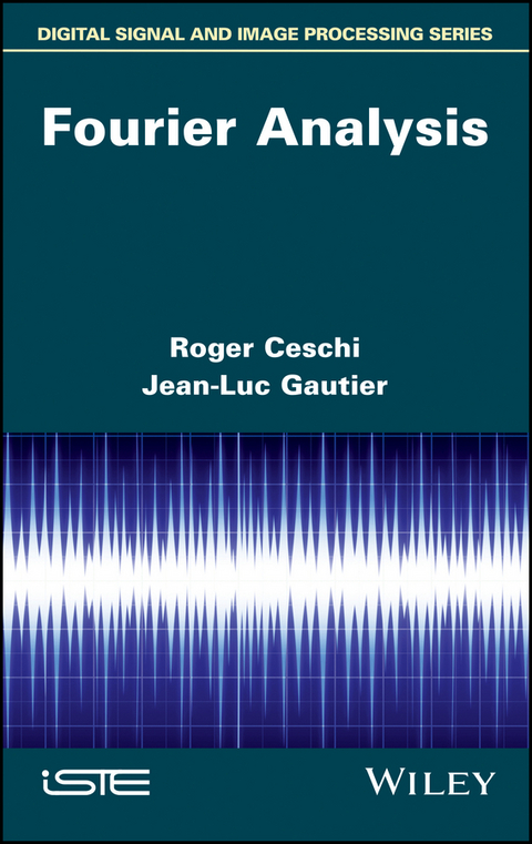 Fourier Analysis - Roger Ceschi, Jean-Luc Gautier