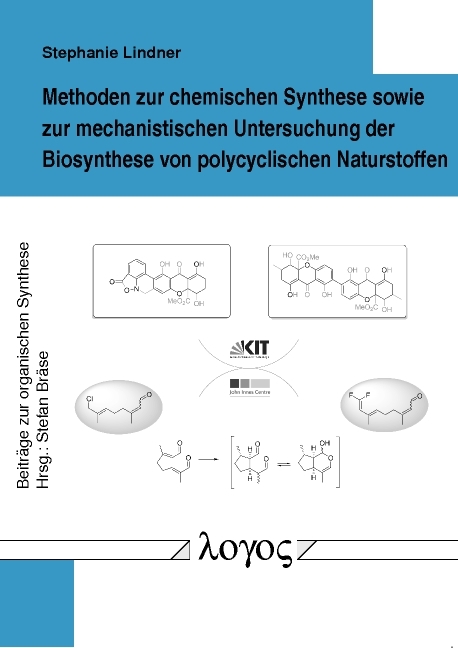 Methoden zur chemischen Synthese sowie zur mechanistischen Untersuchung der Biosynthese von polycyclischen Naturstoffen - Stephanie Lindner