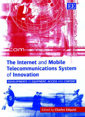 The Internet and Mobile Telecommunications System of Innovation