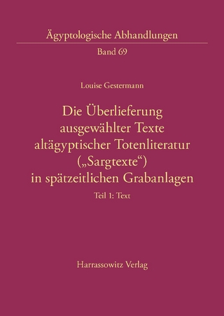 Die Überlieferung ausgewählter Texte altägyptischer Totenliteratur (