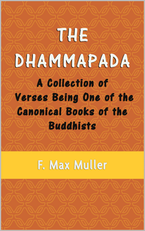 Dhammapada -  F. Max Muller