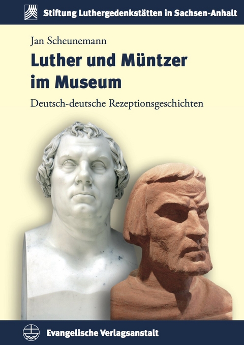 Luther und M&uuml;ntzer im Museum - Jan Scheunemann
