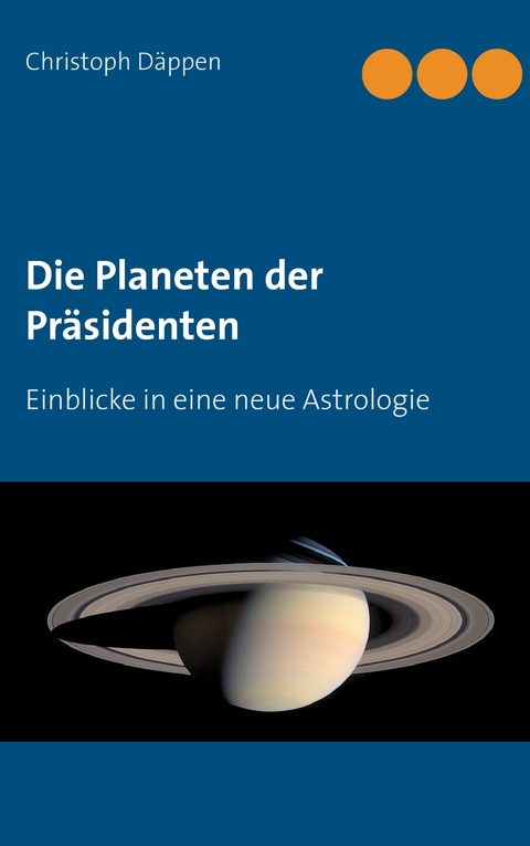 Die Planeten der Pr&auml;sidenten - Christoph D&auml;ppen