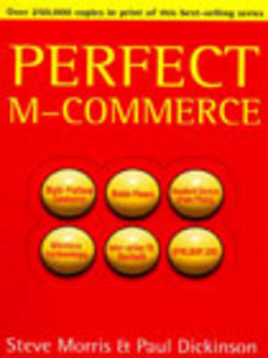 Perfect M-Commerce - Steve Morris, Paul Dickinson