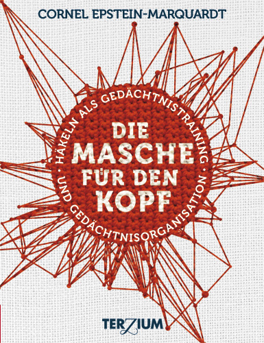 Die Masche f&uuml;r den Kopf - Cornel Epstein-Marquardt