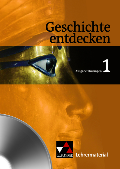 Geschichte entdecken &ndash; Th&uuml;ringen / Geschichte entdecken Th&uuml;ringen LM 1 - Ina-Isabella Kohl, Meike Langen, Anne Lohmaier, Ulrich Mayer, Bj&ouml;rn Onken, Monika Rox-Helmer