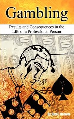 Gambling - Ray E Brewer