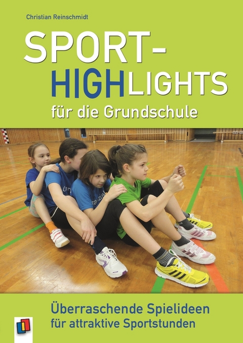 Sport-Highlights f&uuml;r die Grundschule - Christian Reinschmidt