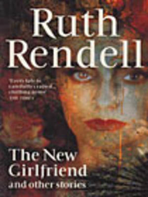 The New Girlfriend and Other Stories - Ruth Rendell