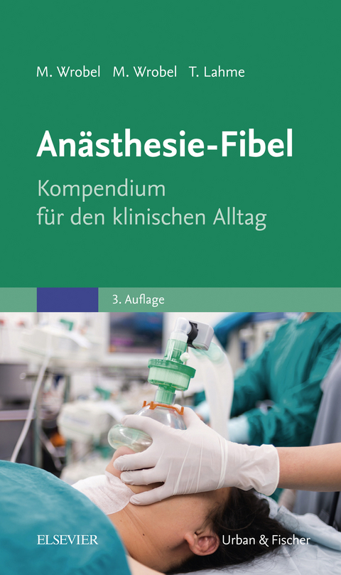 An&auml;sthesie-Fibel -  Marc Wrobel,  Maike Wrobel,  Thomas Lahme