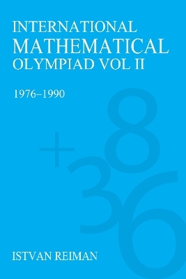 International Mathematical Olympiad Volume 2 - Istv&aacute;n Reiman