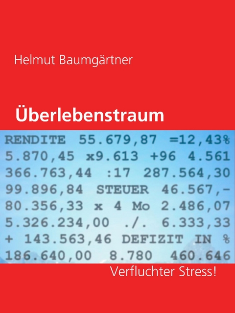 &Uuml;berlebenstraum - Helmut Baumg&auml;rtner