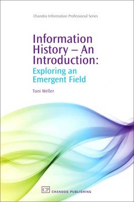 Information History - An Introduction - Toni Weller