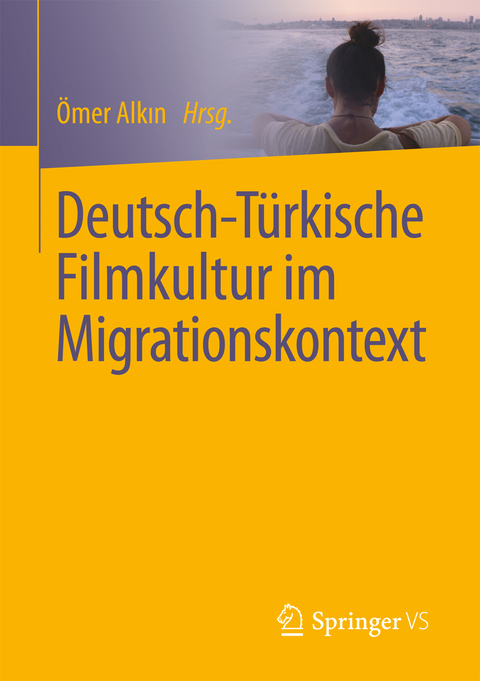 Deutsch-T&uuml;rkische Filmkultur im Migrationskontext - 