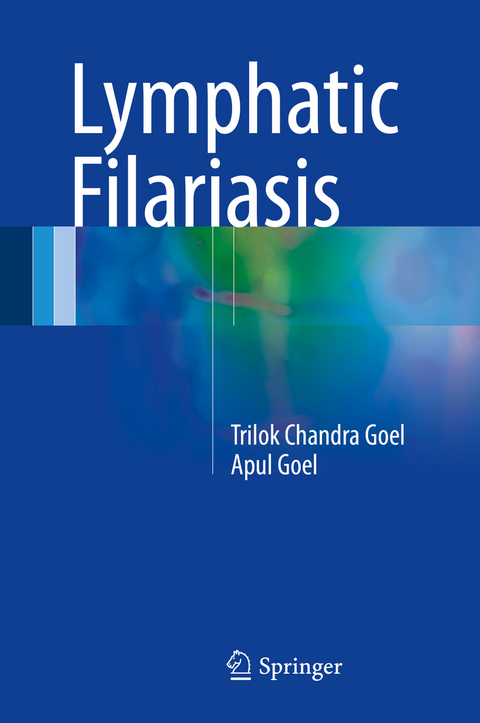 Lymphatic Filariasis -  Trilok Chandra Goel,  Apul Goel
