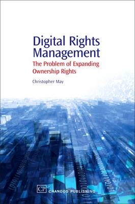 Digital Rights Management - Christopher May