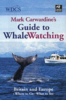 Mark Carwardine's Guide to Whale Watching - Mark Carwardine