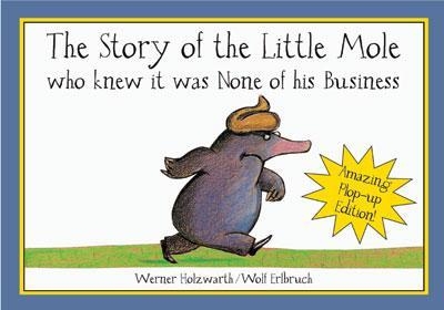 The Story of Little Mole Plop Up Edition! - Werner Holzwarth
