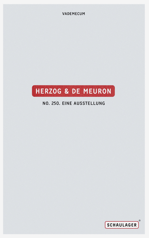 Herzog & de Meuron. No. 250. Eine Ausstellung