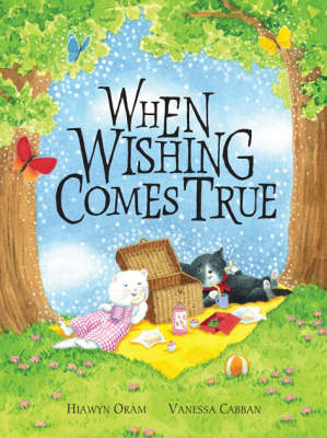 When Wishing Comes True - Hiawyn Oram