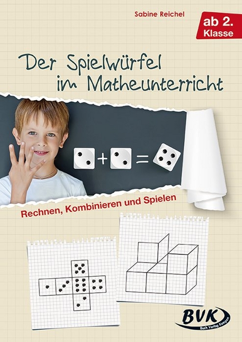 Der Spielw&uuml;rfel im Matheunterricht - Sabine Reichel