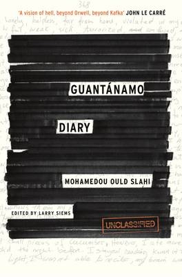 Guantánamo Diary - Mohamedou Ould Slahi