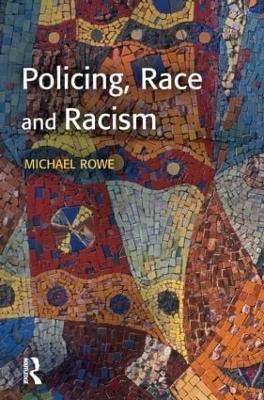 Policing, Race and Racism - Mike Rowe