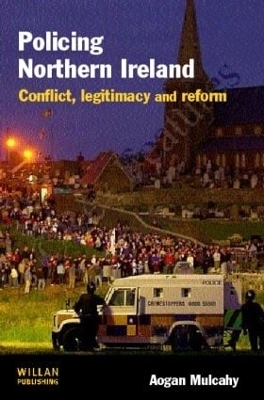 Policing Northern Ireland - Aogan Mulcahy