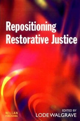 Repositioning Restorative Justice - 