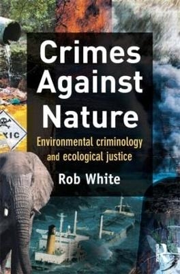 Crimes Against Nature - Rob White