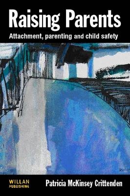 Raising Parents - Patricia Crittenden